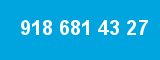918 681 43 27